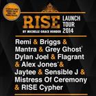 RISE | Launch Tour ft. Remi, Mantra, Briggs, Grey Ghost, Dylan Joel & Mistress of Ceremony