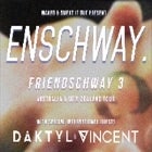 Rushmore presents: Enschway - moving venue