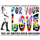 XMAS SHOW - For Your Love: THE 60S BRITISH ROCK INVASION
