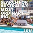 Search for Australia’s Most Ordinary Rig 2018