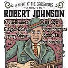 A NIGHT AT THE CROSSROADS - A TRIBUTE TO ROBERT JOHNSON