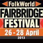 FOLKWORLD FAIRBRIDGE FESTIVAL 2013 / FIELDS CAMPING & FESTIVAL WEEKEND PASSES