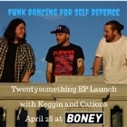 Funk Dancing for Self Defence - Twentysomething EP Launch