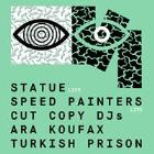 STATUE / SPEED PAINTERS DUAL EP LAUNCH w/ CUT COPY DJs / ARA KOUFAX