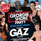 Geordie Shore Party with GAZ (DJ set) ** TICKETS AVAILABLE ON THE DOOR FROM 9PM **