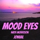 Mood Eyes + Jonval + Nath Morrison