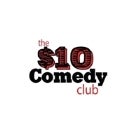 $10 Dollar Comedy Club Baby!