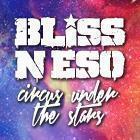 BLISS N ESO Circus Under The Stars Tour