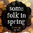 Some Folk In Spring featuring Castlecomer (NSW), Ashleigh Mannix (QLD) & Myles Mayo
