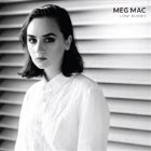 Meg Mac // Georgia Fair // The Money War **SOLD OUT**