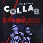 Collab End Of Year ft EPHWURD