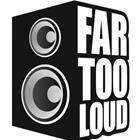 PlanB Presents Far too Loud