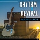 Rhythm X Revival (Album Launch) FREE ENTRY