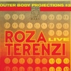 Outer Body Projections #3 w. ROZA TERENZI (LIVE)