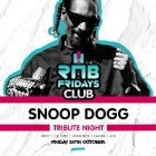 RNB Fridays - Snoop Dogg Tribute Night 