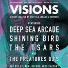 VISIONS (featuring Deep Sea Arcade, Shining Bird, The Tsars & The Preatures DJs)