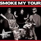 SMOKE MY TOUR (over 18's)
