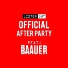Official Listen Out After Party ft BAAUER
