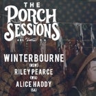 The Porch Sessions || Winterbourne