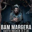 BAM MARGERA - EARTH ROCKER (F.F.U)