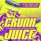 CRUNK JUICE: A Celebration of Dirty South Rap and R&B