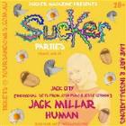 Sucker Party feat. Jack City // Jack Millar // Human