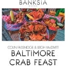 Colin Fassnidge & Leigh McDivitts' Baltimore Crab Feast