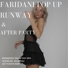 Faridani Pop-up Runway Show & Afterparty