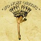 Galley Burlesque Presents No More Queens