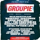 GROUPIE LIVE - FRIDAY JULY 6