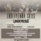 Undervienna Skies + Undercast w/guests