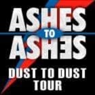 Ashes to Ashes - Dust to Dust Tour