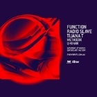FUNCTION + RADIO SLAVE + TIJANA T