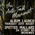 The Anti Fall Movement Album Launch ($15 on the door only)