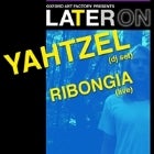 LTR ON // YAHTZEL (dj set) + RIBONGIA (live)