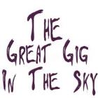 THE GREAT GIG IN THE SKY - A PINK FLOYD CELEBRATION