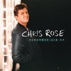Chris Rose 'Electric Air' EP Launch party!