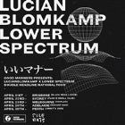 Lucianblomkamp x Lower Spectrum