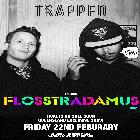 FLOSSTRADAMUS TICKETS AVAILABLE ON THE DOOR FROM 9PM