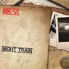 Night Train - "MK-VI" Album Launch