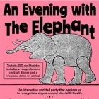 An Evening With The Elephant