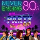 NEVER ENDING 80s 