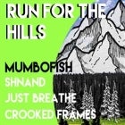 Run for the Hills ft mumbofish
