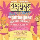 Aloha Presents The Spring Break Beach Party Ft The Potbelleez, DJ Kronic & DJ Krunk