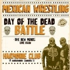 Lucha Libre - Day of The Dead Battle - Mexican Wrestling