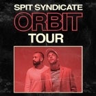 Spit Syndicate - Orbit Tour 
