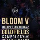 BLOOM V: The Ripe's 2nd Birthday
