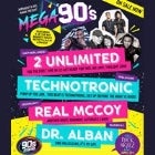 Mega 90s Feat. 2 Unlimited, Technotronic, Real McCoy & Dr. Alban
