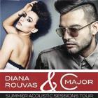 DiANA ROUVAS & C MAJOR - SUMMER ACOUSTIC SESSIONS TOUR