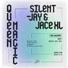 QUEEN MAGIC // SILENTJAY & JACE XL